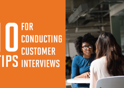 10 Tips for Conducting Customer Interviews